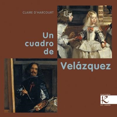 UN CUADRO DE VELAZQUEZ | 9788415250234 | D,HARCOURT,CLAIRE