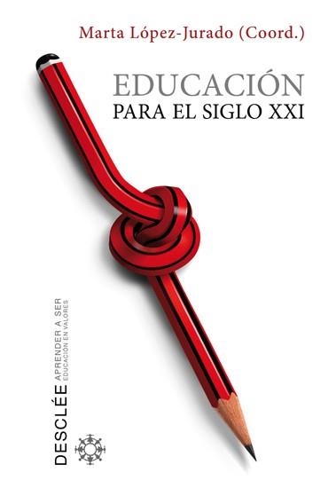 EDUCACION PARA EL SIGLO XXI | 9788433025005 | LOPEZ-JURADO,MARTA