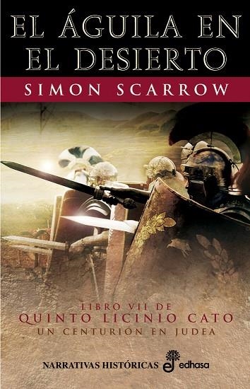 AGUILA EN EL DESIERTO. LIBRO VII QUINTO LICINIO CATO | 9788435061490 | SCARROW,SIMON