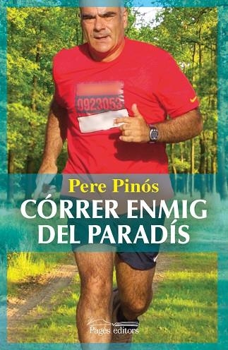 CORRER ENMIG DEL PARADIS | 9788499751382 | PINOS,PERE