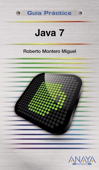 JAVA 7 | 9788441529885 | MONTERO MIGUEL,ROBERTO