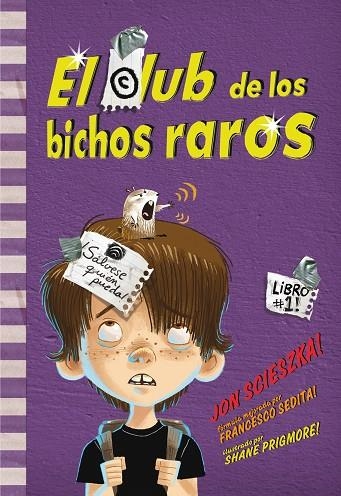 CLUB DE LOS BICHOS RAROS. LIBRO 1 | 9788484417071 | SCIESZKA,JON SEDITA,FRANCESCO PRIGMORE,SHANE