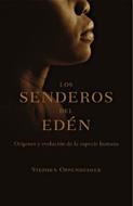 SENDEROS DEL EDEN ORIGENES Y EVOLUCION DE LA ESPECIE HUMANA | 9788484328018 | OPPENHEIMER,STEPHEN