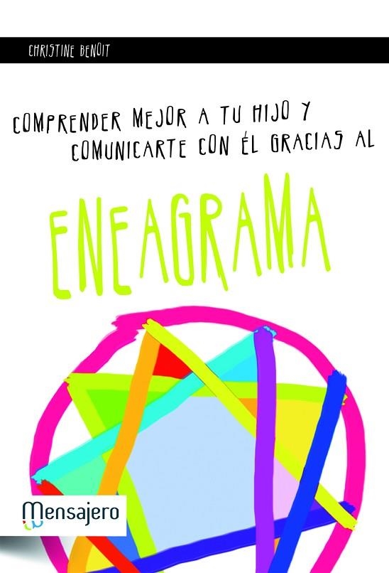 COMPRENDER MEJOR A TU HIJO Y COMUNICARTE CON EL GRACIAS AL ENEAGRAMA | 9788427131934 | BENOIT,CHRISTINE