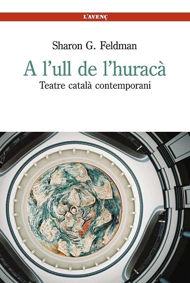 A L,ULL DE L,HURACA. TEATRE CATALA CONTEMPORANI | 9788488839565 | FELDMAN,SHARON