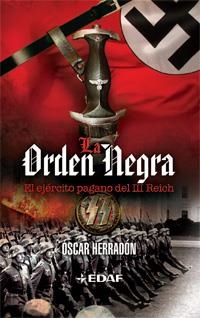 ORDEN NEGRA. EL EJERCITO PAGANO DEL III REICH | 9788441426641 | HERRADON,OSCAR