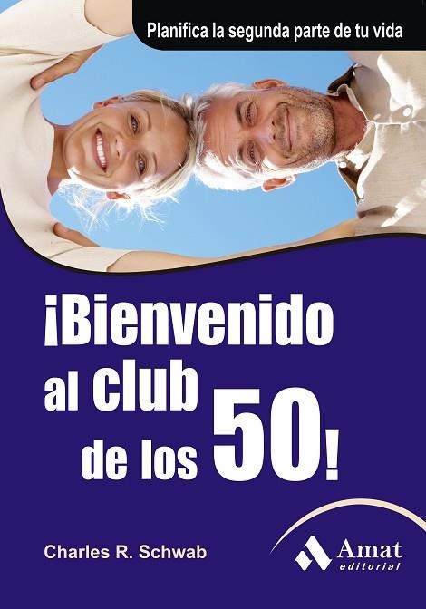 BIENVENIDO AL CLUB DE LOS 50 | 9788497353892 | SCHWAB,CHARLES R.