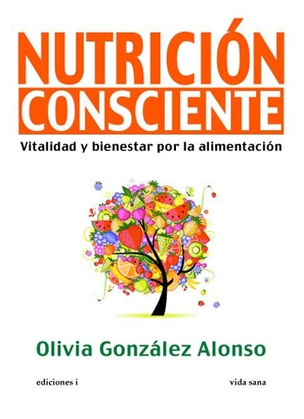 NUTRICION CONSCIENTE | 9788496851641 | GONZALEZ ALONSO,OLIVIA