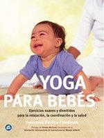 YOGA PARA BEBES | 9788484450276 | BARBIRA FREEDMAN,FRANÇOISE