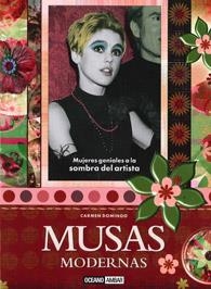 MUSAS MODERNAS. MUJERES GENIALES A LA SOMBRA DEL ARTISTA | 9788475567709 | DOMINGO,CARMEN