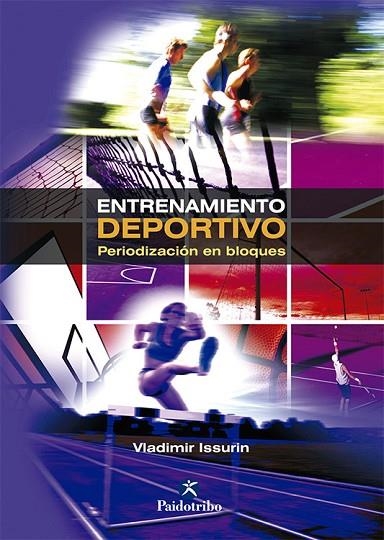 ENTRENAMIENTO DEPORTIVO. PERIODIZACION EN BLOQUE | 9788499100852 | ISSURIN,VLADIMIR