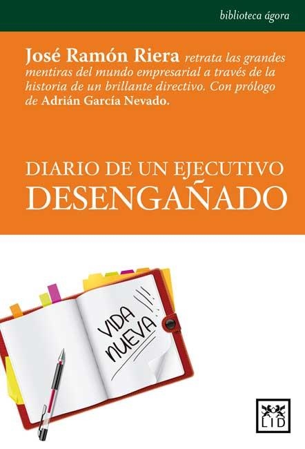 DIARIO DE UN EJECUTIVO DESENGAÑADO | 9788483566138 | RIERA,JOSE RAMON