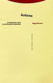 AUTISMO ORIENTACIONES PARA LA INTERVENCION EDUCATIVA | 9788481644517 | RIVIERE,ANGEL