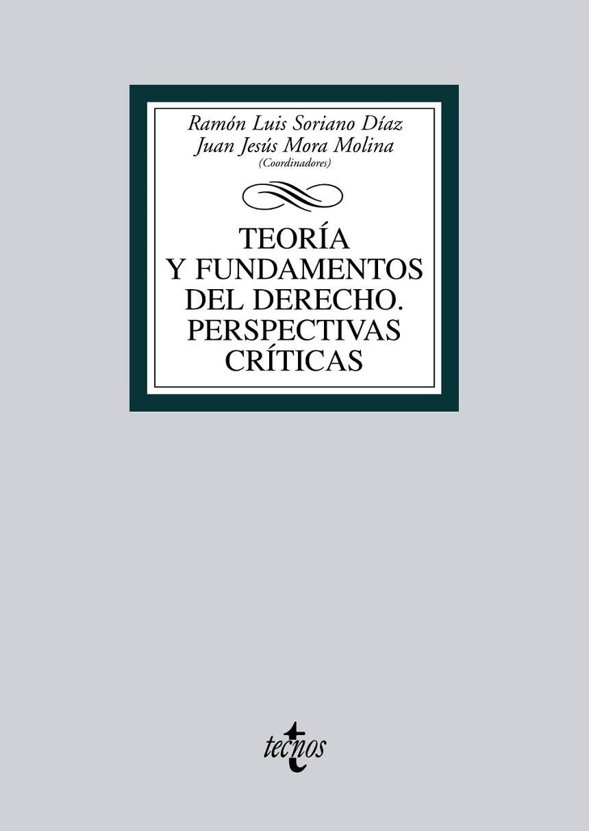 TEORIA Y FUNDAMENTOS DEL DERECHO. PERSPECTIVAS CRITICAS | 9788430953943 | SORIANO DIAZ,RAMON LUIS MORA MOLINA,JUAN JESUS