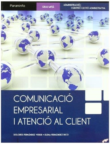 COMUNICACIO EMPRESARIAL I ATENCIO AL CLIENT | 9788497328531 | FERNANDEZ VERDE,LOLA FERNANDEZ RICO,ELENA