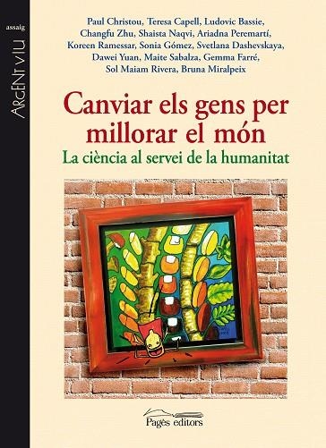 CANVIAR ELS GENS PER MILLORAR EL MON. LA CIENCIA AL SERVEI DE LA HUMANITAT | 9788499751436 | CHRISTOU,PAUL CAPELL,TERESA BASSIE,LUDOVIC