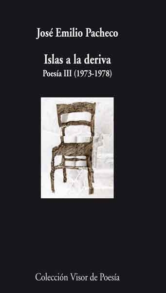 ISLAS A LA DERIVA. POESIA III 1973-1978 | 9788498957914 | PACHECO,JOSE EMILIO(PREMIO CERVANTES 2009)