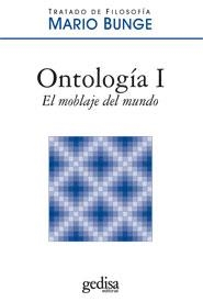 ONTOLOGIA 1 EL MOBLAJE DEL MUNDO | 9788497846820 | BUNGE,MARIO