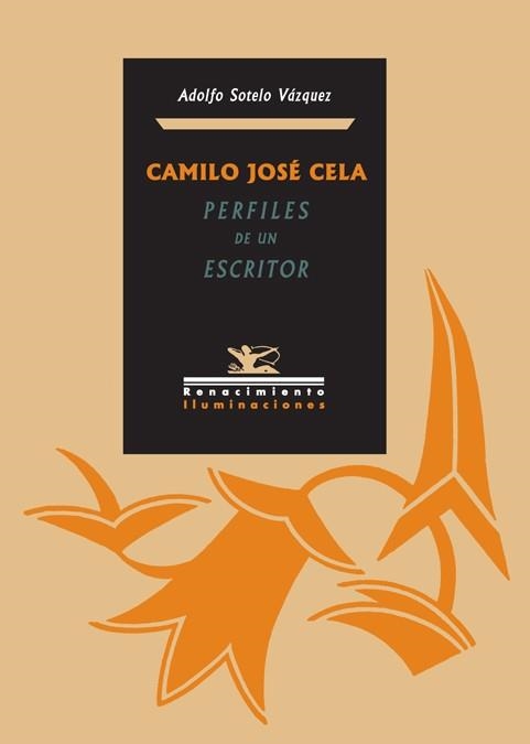 CAMILO JOSE CELA. PERFILES DE UN ESCRITOR | 9788484724162 | SOTELO VAZQUEZ,ADOLFO