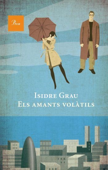 AMANTS VOLATILS | 9788475882550 | GRAU,ISIDRE