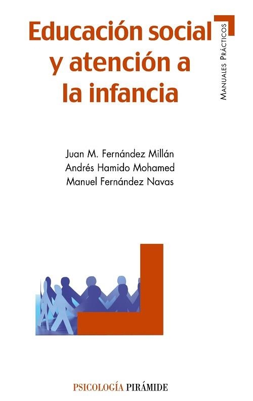 EDUCACION SOCIAL Y ATENCION A LA INFANCIA | 9788436825534 | FERNANDEZ MILLAN,JUAN M HAMIDO MOHAMED,ANDRES FERNANDEZ NAVAS,MANUEL