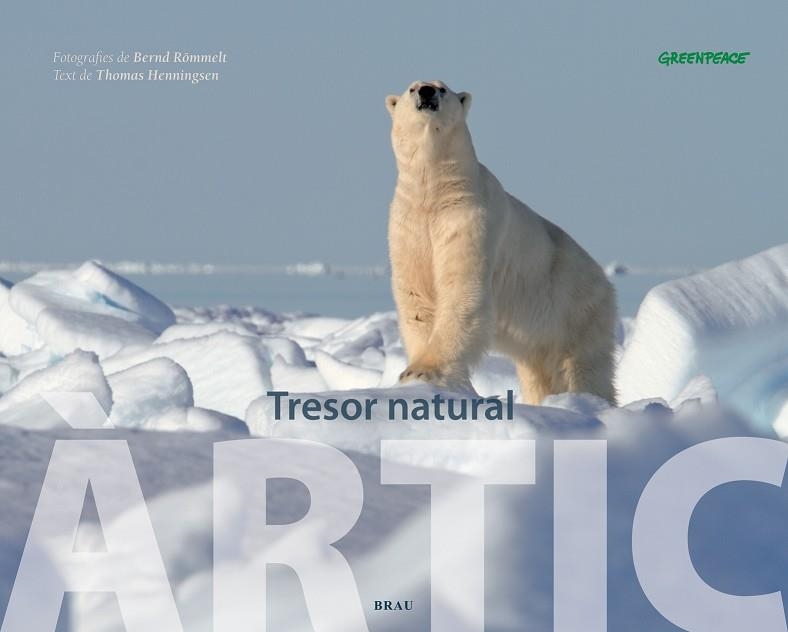 ARTIC TRESOR NATURAL GREENPEACE | 9788496905641 | ROMMELT,BERND