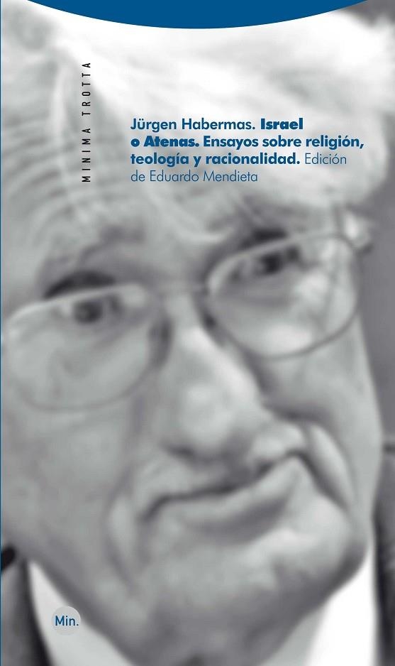 ISRAEL O ATENAS. ENSAYOS SOBRE RELIGION, TEOLOGIA Y RACIONALIDAD | 9788498792386 | HABERMAS,JURGEN