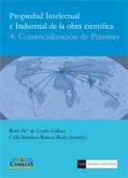 PROPIEDAD INTELECTUAL E INDUSTRIAL DE LA OBRA CIENTIFICA 4:COMERCIALIZACION DE PATENTES | 9788499380735 | COUTO GALVEZ,ROSA MARIA DE SANCHEZ-RAMOS RODA,CELIA