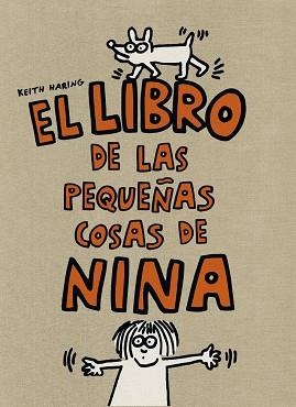 LIBRO DE LAS PEQUEÑAS COSAS DE NINA | 9788425224317 | HARING,KEITH