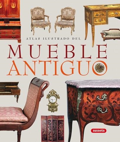 ATLAS ILUSTRADO DEL MUEBLE ANTIGUO | 9788430559749 | SUSAETA, EQUIPO