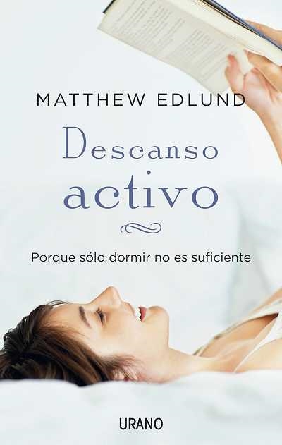 DESCANSO ACTIVO. PORQUE SOLO DORMIR NO ES SUFICIENTE | 9788479537685 | EDLUND,MATTHEW