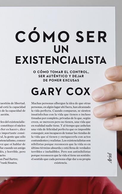 COMO SER UN EXISTENCIALISTA O COMO TOMAR EL CONTROL, SER AUTENTICO Y DEJAR DE PONER EXCUSAS | 9788434469815 | COX,GARY