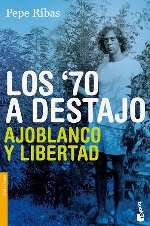 70 A DESTAJO. AJOBLANCO Y LIBERTAD | 9788423344475 | RIBAS,PEPE