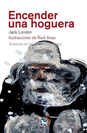 ENCENDER UNA HOGUERA | 9788492403868 | LONDON,JACK ARIAS,RAUL