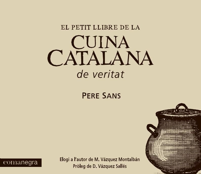 PETIT LLIBRE DE LA CUINA CATALANA DE VERITAT | 9788415097242 | SANS,PERE