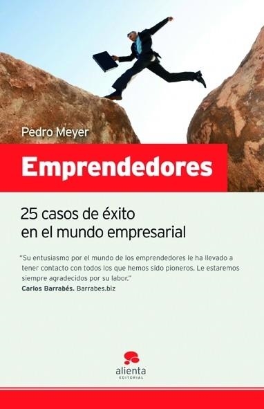 EMPRENDEDORES. 25 CASOS DE EXITO EN EL MUNDO EMPRESARIAL | 9788492414109 | MEYER,PEDRO