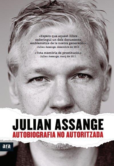 AUTOBIOGRAFIA NO AUTORITZADA | 9788415224440 | ASSANGE,JULIAN