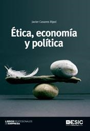 ETICA, ECONOMIA Y POLITICA | 9788473568067 | CASARES RIPOL,JAVIER