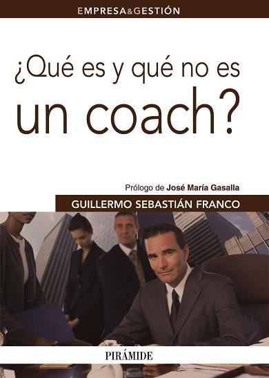 QUE ES Y QUE NO ES UN COACH? | 9788436825626 | SEBASTIAN FRANCO,GUILLERMO