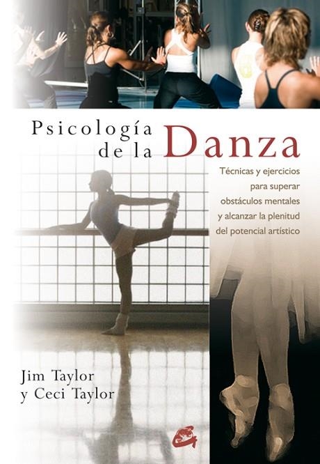 PSICOLOGIA DE LA DANZA | 9788484452232 | TAYLOR,JIM TAYLOR,CECI