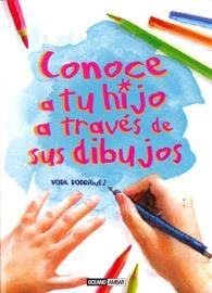 CONOCE A TU HIJO A TRAVES DE SUS DIBUJOS | 9788475567600 | RODRIGUEZ,NORA