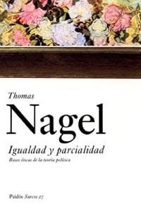 IGUALDAD Y PARCIALIDAD BASES ETICAS DE LA TEORIA POLITICA | 9788449319136 | NAGEL,THOMAS