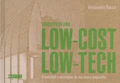 ARQUITECTURA LOW-COST LOW-TECH. CREATIVIDAD Y ESTRATEGIAS DE UNA NUEVA VANGUARDIA | 9788475567594 | ROCCA,ALESSANDRO