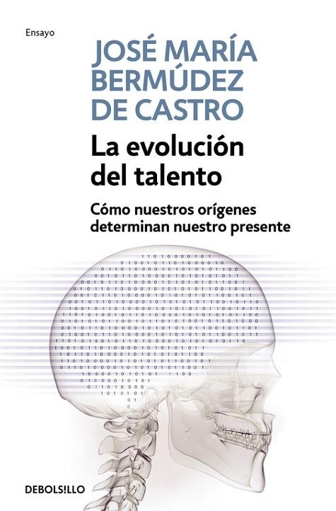 EVOLUCION DEL TALENTO. COMO NUESTROS ORIGENES DETERMINAN NUESTRO PRESENTE | 9788499087191 | BERMUDEZ DE CASTRO,JOSE Mª