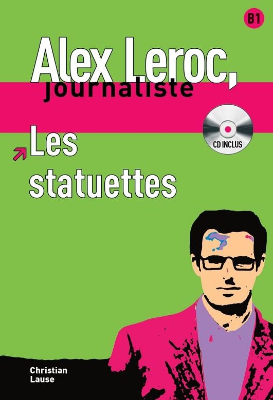 STATUETTES  ALEX LEROC JOURNALISTE | 9788484433996 | LAUSE,CHRISTIAN