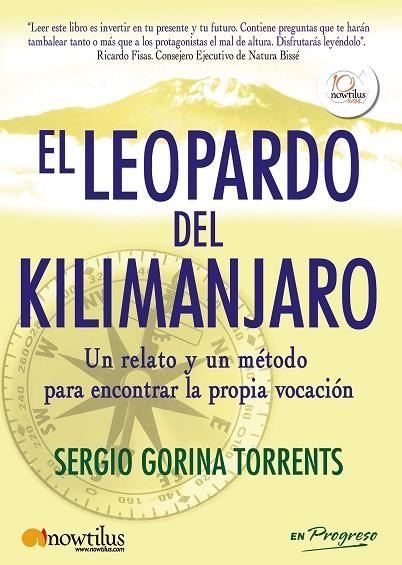 LEOPARDO DEL KILIMANJARO. UN RELATO Y UN METODO PARA ENCONTRAR LA PROPIA VOCACION | 9788499671734 | GORINA TORRENTS,SERGIO