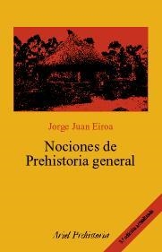 NOCIONES DE PREHISTORIA GENERAL | 9788434452138 | EIROA,JORGE JUAN