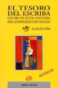 TESORO DEL ESCRIBA. GUIA PARA UNA LECTURA COMUNITARIA DEL EVANGELIO DE MATEO | 9788481694451