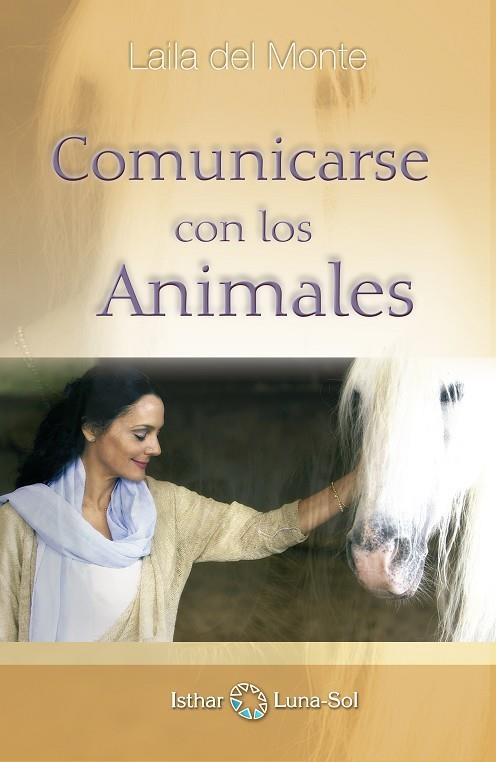 COMUNICARSE CON LOS ANIMALES | 9788493837235 | MONTE,LAILA DEL