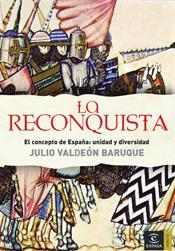 RECONQUISTA EL CONCEPTO DE ESPAÑA,UNIDAD Y DIVERSIDAD | 9788467022650 | VALDEON BARUQUE,JULIO